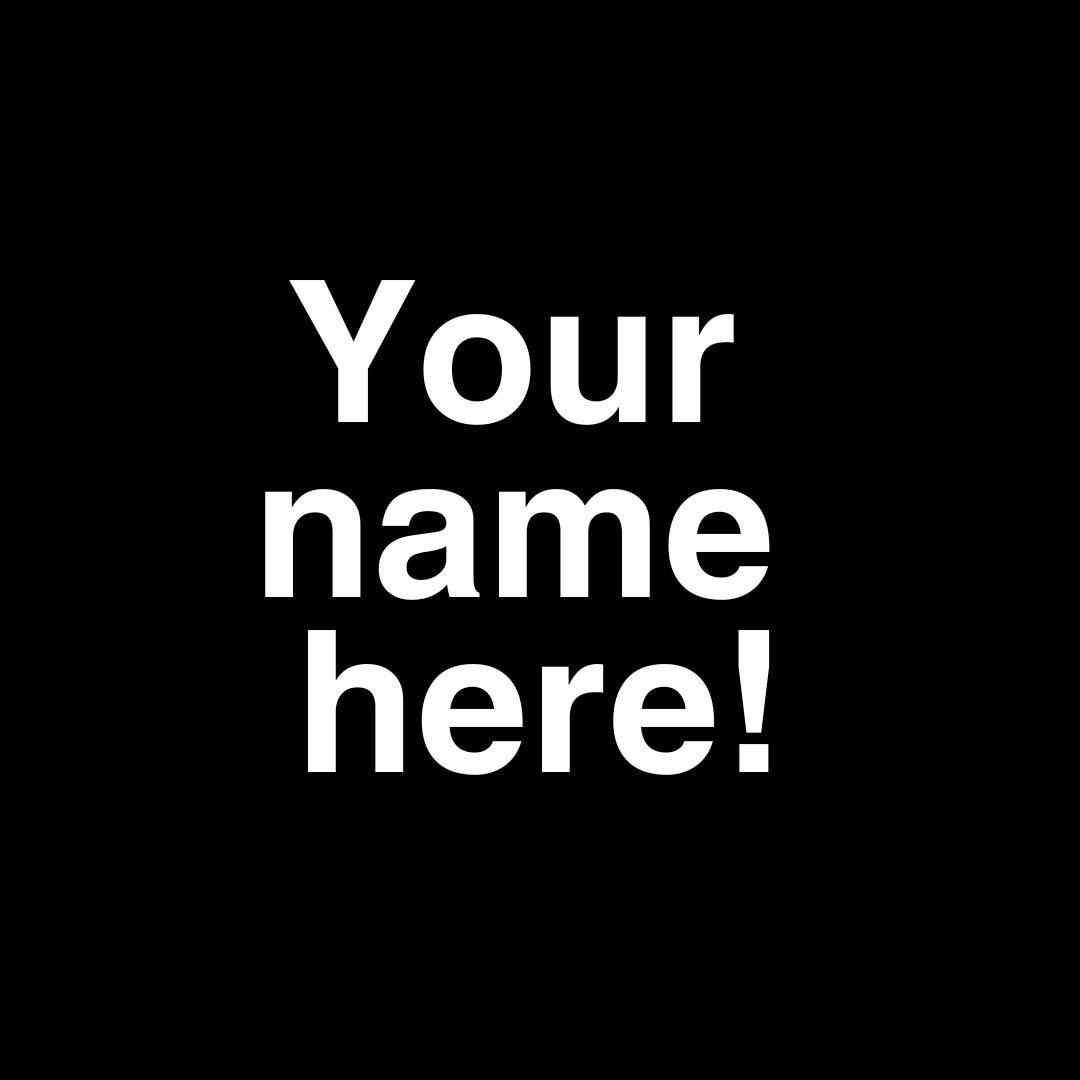 Your name here!